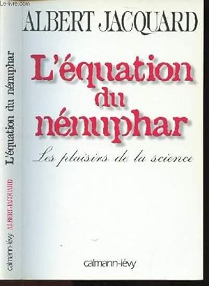 Image du vendeur pour L'quation du nnuphar - Les plaisirs de la science mis en vente par Le-Livre