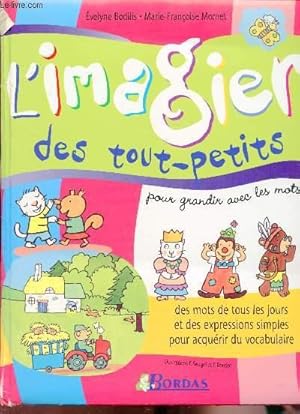 Bild des Verkufers fr L'imagier des tout-petits pour grandir avec les mots - zum Verkauf von Le-Livre