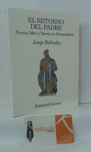 Imagen del vendedor de EL RETORNO DEL PADRE. FICCIN, MITO Y TEORA EN PSICOANLISIS a la venta por Librera Kattigara