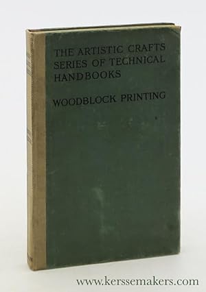 Seller image for Wood-block printing. A description of the craft of woodcutting & colour printing based on the Japanese practice. With drawings and illustrations by the author and A. W. Seaby. Also collotype reproductions of various examples of printing and an original print designed and cut by the author, printed by hand on Japanese paper. for sale by Emile Kerssemakers ILAB