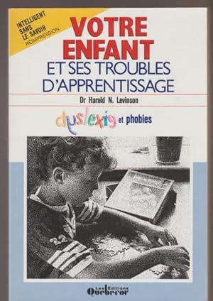 Seller image for Votre Enfant Et Ses Troubles D'apprentissage for sale by Livres Norrois