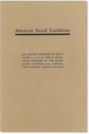 American Social Conditions: an Address Delivered by Henry Clews, L.L.D. at the '08 Graduation Exe...
