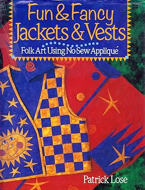 Fun & Fancy Jackets & Vests: Folk Art Using No-Sew Applique