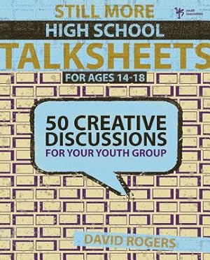 Imagen del vendedor de Still More High School Talksheets for Ages 14-18: 50 Creative Discussions for Your Youth Group (Paperback or Softback) a la venta por BargainBookStores