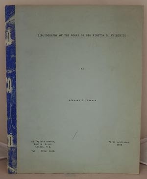 Bild des Verkufers fr Bibliography of the Works of Sir Winston S. Churchill zum Verkauf von Besleys Books  PBFA