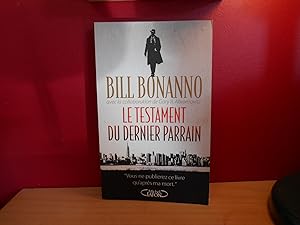 Seller image for BONANNO BILL LE TESTAMENT DU DERNIER PARRAIN for sale by La Bouquinerie  Dd
