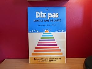 Seller image for Dix pas dans le pays de la vie comment trouver un sens a sa vie et arriver au bonheur. for sale by La Bouquinerie  Dd