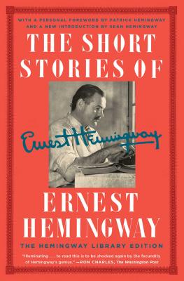 Seller image for The Short Stories of Ernest Hemingway: The Hemingway Library Edition (Paperback or Softback) for sale by BargainBookStores