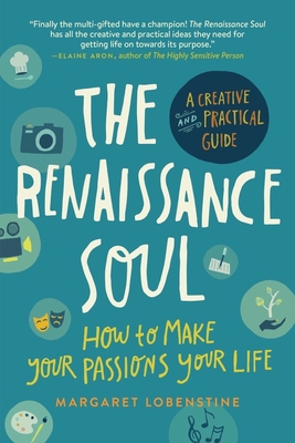 Seller image for The Renaissance Soul: How to Make Your Passions Your Life--A Creative and Practical Guide (Paperback or Softback) for sale by BargainBookStores