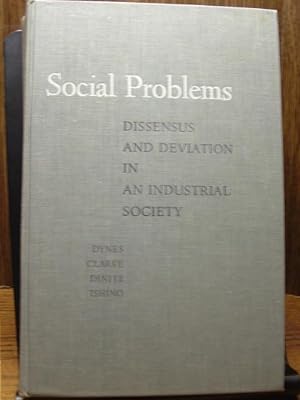SOCIAL PROBLEMS - Dissensus and Deviation in an Industrial Society