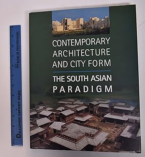 Contemporary Architecture and City Form: The South Asian Paradigm