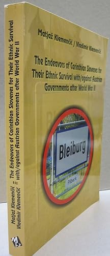 Seller image for Endeavors of Carinthian Slovenes for Their Ethic Survival with/against Austrian Governments after World War II (Selected Chapters) for sale by Midway Book Store (ABAA)