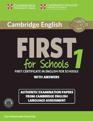 Image du vendeur pour Cambridge English First for Schools 1 : First Certificate in English for Schools mis en vente par GreatBookPrices