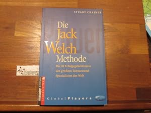 Bild des Verkufers fr Die Jack-Welch-Methode : [die 10 Erfolgsgeheimnisse des grten Turnaround-Spezialisten der Welt]. Stuart Crainer / Manager-Magazin-Edition; Global players zum Verkauf von Antiquariat im Kaiserviertel | Wimbauer Buchversand