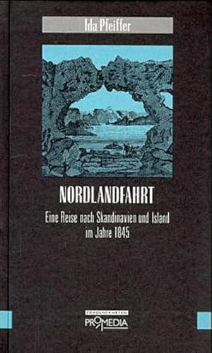 Bild des Verkufers fr Nordlandfahrt : Eine Reise nach Skandinavien und Island im Jahre 1845 zum Verkauf von AHA-BUCH GmbH