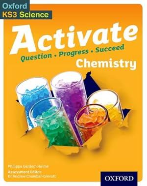 Imagen del vendedor de Activate: 11-14 (key Stage 3): Activate Chemistry Student Book a la venta por GreatBookPrices