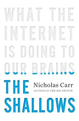Immagine del venditore per The Shallows: What the Internet Is Doing to Our Brains (Hardback or Cased Book) venduto da BargainBookStores