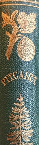 Seller image for Pitcairn The Island, the People, and the Pastor, to which is added a short notice of the original settlement and the present condition of Norfolk Isl and for sale by Anah Dunsheath RareBooks ABA ANZAAB ILAB