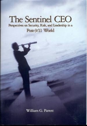 Seller image for The Sentinel CEO: Perspectives on Security, Risk, and Leadership in a Post-9/11 World for sale by Bookmarc's
