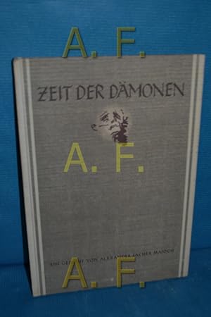 Seller image for Zeit der Dmonen : Ein Gedicht Alexander Sacher-Masoch. [Zeichngn v. Walter Behrens] for sale by Antiquarische Fundgrube e.U.