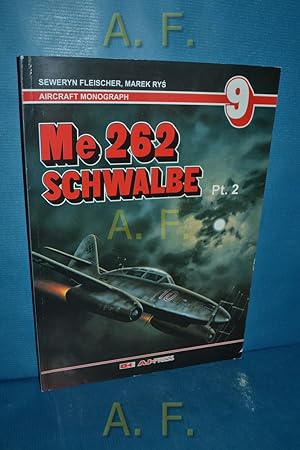Bild des Verkufers fr Monografie Lotnicze 9 - Me 262 Schwalbe Pt. 2. zum Verkauf von Antiquarische Fundgrube e.U.