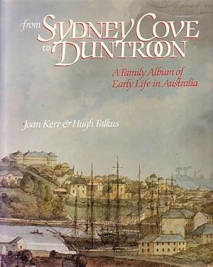 Seller image for FROM SYDNEY COVE TO DUNTROON - A Family Album of Early Life in Australia for sale by Jean-Louis Boglio Maritime Books