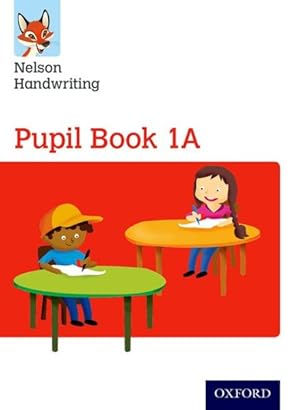 Image du vendeur pour Nelson Handwriting: Year 1/primary 2: Pupil Book 1a mis en vente par GreatBookPrices