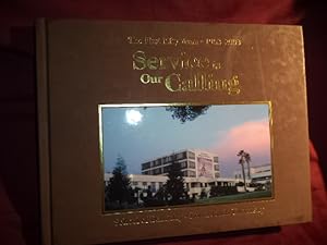 Seller image for Service is Our Calling. The First Fifty Years. 1953-2003. School of Dentistry, Loma Linda University. for sale by BookMine