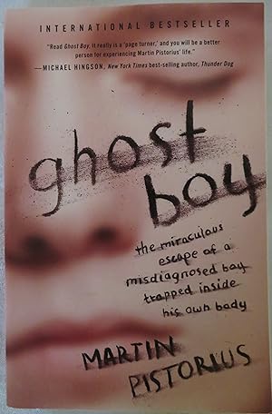 Ghost Boy: The Miraculous Escape of a Misdiagnosed Boy Trapped Inside His Own Body