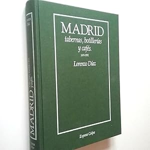 Imagen del vendedor de Madrid: tabernas, botilleras y cafs 1476-1991 a la venta por MAUTALOS LIBRERA