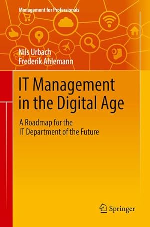 Imagen del vendedor de IT Management in the Digital Age a la venta por BuchWeltWeit Ludwig Meier e.K.