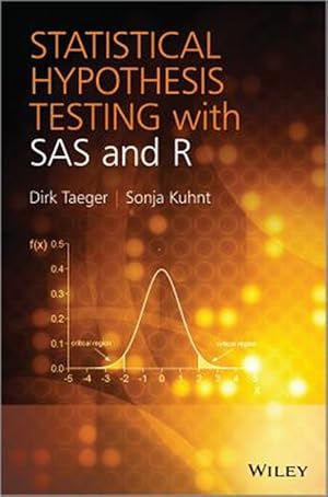 Seller image for Statistical Hypothesis Testing With SAS and R for sale by GreatBookPrices