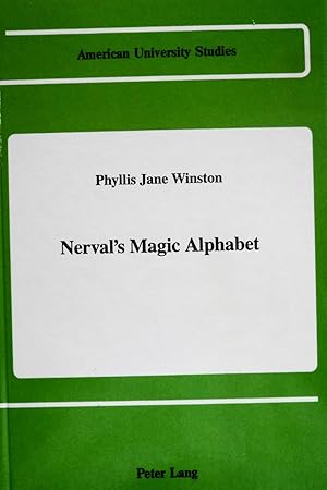 Seller image for Nerval's Magic Alphabet (American University Studies Series II, Romance Languages and Literature, 102) for sale by School Haus Books