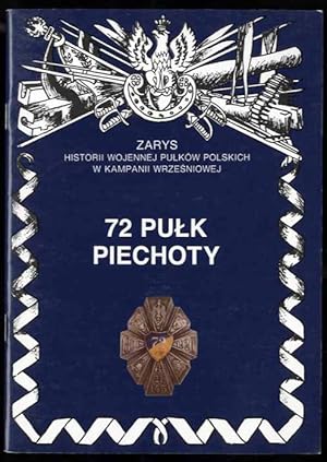 Imagen del vendedor de 72 pulk piechoty im. pulkownika Dionizego Czachowskiego a la venta por POLIART Beata Kalke