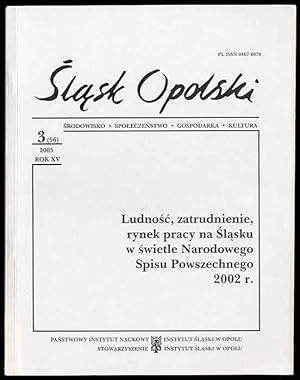 Seller image for Slask Opolski. Srodowisko, spoleczenstwo, gospodarka, kultura. R.15 (2005). Nr 3 (56). Ludnosc, zatrudnienie, rynek pracy na Slasku w swietle Narodowego Spisu Powszechnego 2002 r for sale by POLIART Beata Kalke