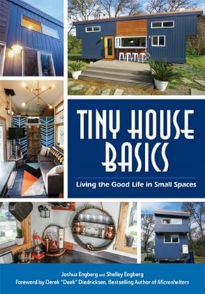 Seller image for Tiny House Basics : Living the Good Life in Small Spaces for sale by GreatBookPrices