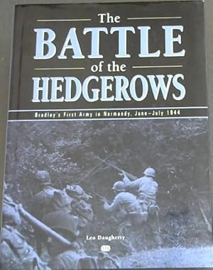 Seller image for The BATTLE of the Hedgerows - Bradley's First Army in Normandy. June - July 1944 for sale by Chapter 1