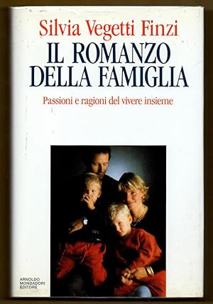 Seller image for Il romanzo della famiglia. Passioni e ragioni del vivere insieme (Saggi) for sale by Libreria Oltre il Catalogo