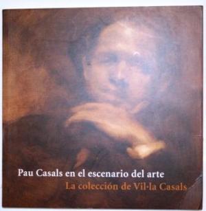 Imagen del vendedor de Pau Casals en el escenario del arte. La coleccin de Vil.la Casals a la venta por Grupo Letras