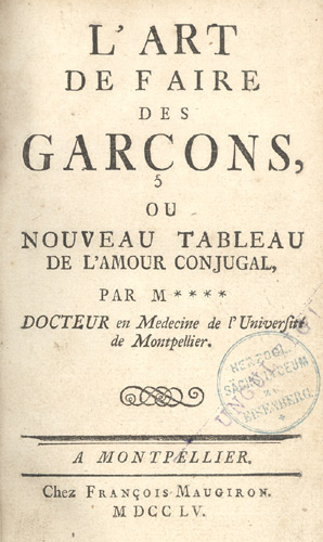 Bild des Verkufers fr L'art de faire des garons, ou nouveau tableau de l'amour conjugal par M**** Docteur en Medecine de l'Universit de Montpellier. zum Verkauf von Antiquariat Ars Amandi