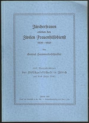 Zürcherfrauen erleben den Zivilen Frauenhilfsdienst. (=147. Neujahrsblatt, hrsg.von der Hülfsgese...