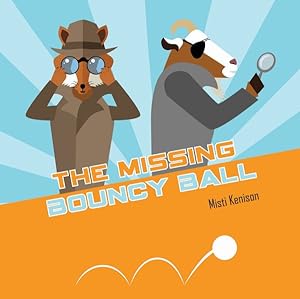 Seller image for Missing Bouncy Ball for sale by GreatBookPrices