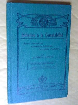 Seller image for Initiation  la comptabilit: formes commerciales, comptabilit individuelle et domestique,  l'usage des coles primaires lmentaires for sale by Claudine Bouvier