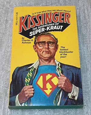 KISSINGER. The adventures of Super-Kraut
