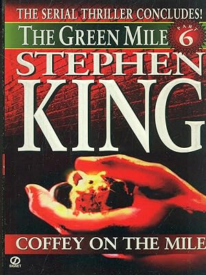 Seller image for The Green Mile Part 6 - Coffey on the mile for sale by Librodifaccia