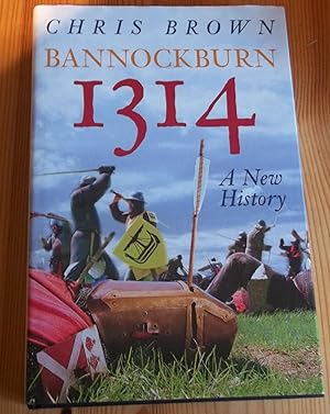 Seller image for Bannockburn 1314: A New History for sale by CHESIL BEACH BOOKS