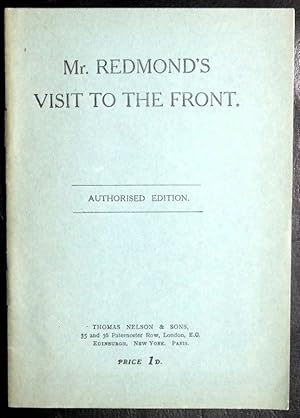 Bild des Verkufers fr Account of a Visit to the Front by J. E. Redmond, M.P., Chairman, Irish Parliamentary Party in November, 1915. With a Speech Delivered by Mr. Redmond on 23rd November, 1915. Authorized Edition. zum Verkauf von GuthrieBooks