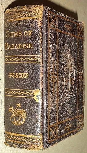 Gems of Paradise [together with] The Epistles and Gospels for the Sundays and Holidays Throughout...