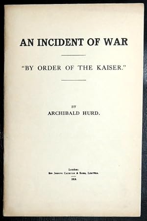 Imagen del vendedor de An Incident of War: By Order of the Kaiser [1916] a la venta por GuthrieBooks