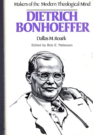 Imagen del vendedor de Dietrich Bonhoeffer (Makers of the Modern Theological Mind) a la venta por Dorley House Books, Inc.